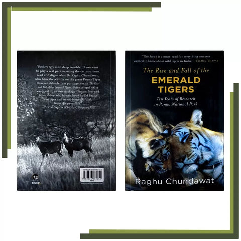 The Rise & Fall of the Emerald Tigers - Raghu Chundawat Wildlense The Rise & Fall of the Emerald Tigers - Raghu Chundawat Wildlense